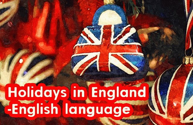 Огляд традиційних свят в Англії англійською мовою з перекладом